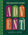The Biggest Story Advent - 25 Lift-the-Flap Devotions for Families